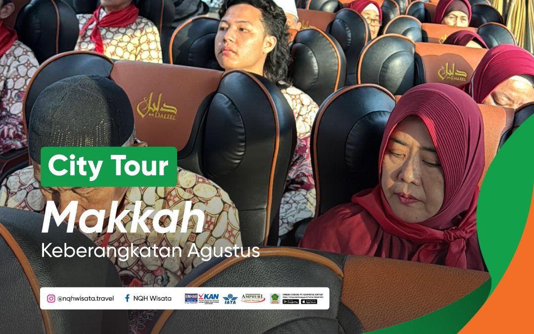 City Tour Makkah Keberangkatan Agustus